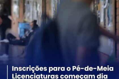 INSCRIÇÕES PARA O PÉ-DE-MEIA LICENCIATURAS COMEÇAM DIA 17 DE FEVEREIRO INSCRIÇÕES PARA O PÉ-DE-MEIA LICENCIATURAS COMEÇAM DIA 17 DE FEVEREIRO