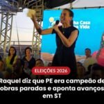 RAQUEL DIZ QUE PE ERA CAMPEÃO DE OBRAS PARADAS E A PONTA AVANÇOS EM ST RAQUEL DIZ QUE PE ERA CAMPEÃO DE OBRAS PARADAS E A PONTA AVANÇOS EM ST